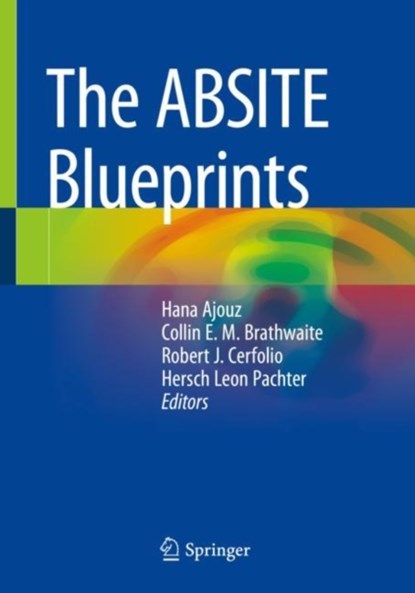 The ABSITE Blueprints, Hana Ajouz ; Collin E. M. Brathwaite ; Robert J. Cerfolio ; Hersch Leon Pachter - Paperback - 9783031326424