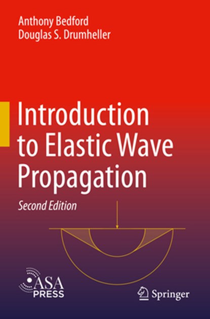 Introduction to Elastic Wave Propagation, Anthony Bedford ; Douglas S. Drumheller - Paperback - 9783031328770