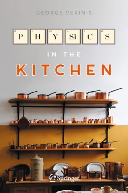 Physics in the Kitchen, George Vekinis - Gebonden - 9783031344060