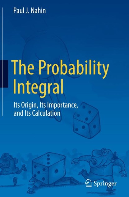 The Probability Integral, Paul J. Nahin - Gebonden - 9783031384158