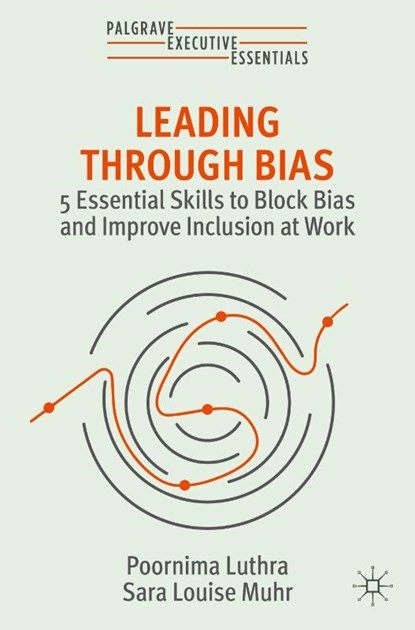 Leading Through Bias, Poornima Luthra ; Sara Louise Muhr - Paperback - 9783031385735