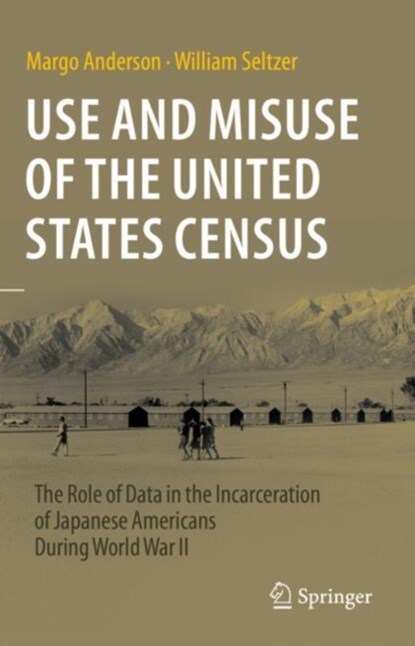 Use and Misuse of the United States Census, Margo Anderson ; William Seltzer - Gebonden - 9783031386183