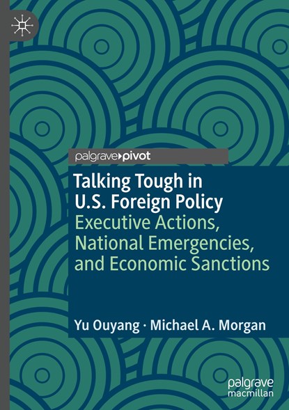 Talking Tough in U.S. Foreign Policy, Michael A. Morgan ;  Yu Ouyang - Gebonden - 9783031394928