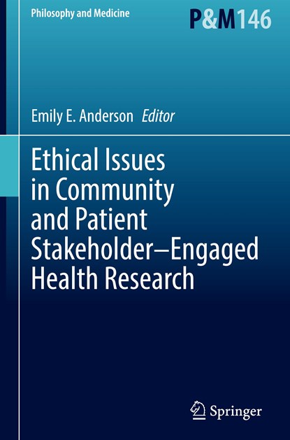 Ethical Issues in Community and Patient Stakeholder¿Engaged Health Research, Emily E. Anderson - Gebonden - 9783031403781