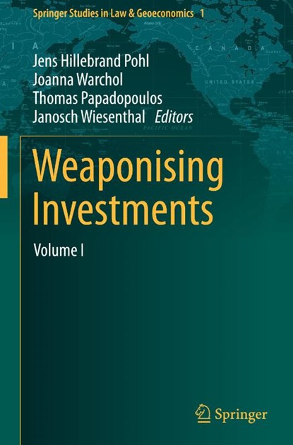 Weaponising Investments, Jens Hillebrand Pohl ; Joanna Warchol  ; Thomas Papadopoulos - Gebonden - 9783031414749