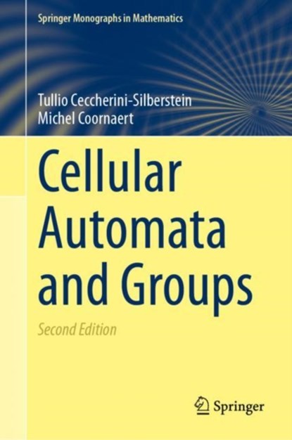 Cellular Automata and Groups, Tullio Ceccherini-Silberstein ; Michel Coornaert - Gebonden - 9783031433276