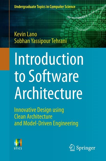 Introduction to Software Architecture, Kevin Lano ; Sobhan Yassipour Tehrani - Paperback - 9783031441424
