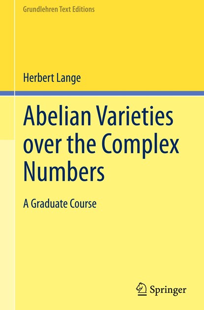 Abelian Varieties over the Complex Numbers, Herbert Lange - Gebonden - 9783031444463
