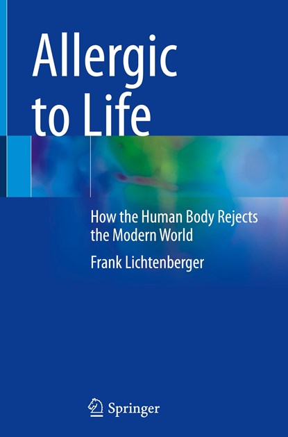 Allergic to Life, Frank Lichtenberger - Gebonden - 9783031460258