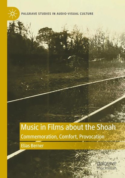 Music in Films about the Shoah, Elias Berner - Paperback - 9783031461996