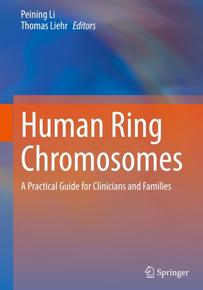 Human Ring Chromosomes, Thomas Liehr ;  Peining Li - Gebonden - 9783031475290