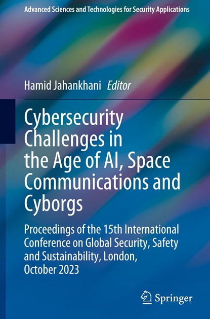 Cybersecurity Challenges in the Age of AI, Space Communications and Cyborgs, Hamid Jahankhani - Gebonden - 9783031475931