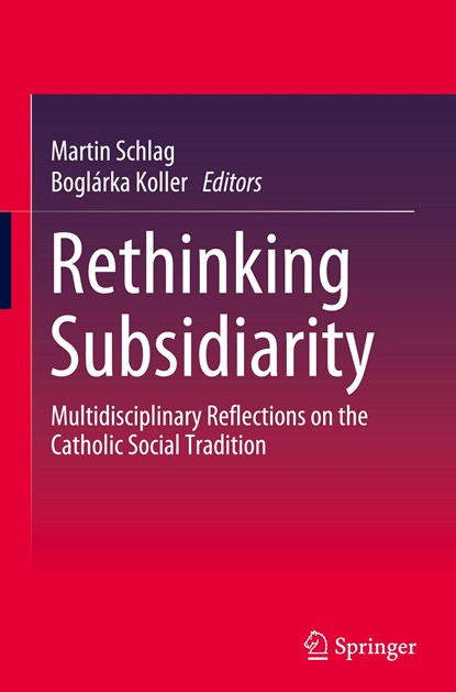 Rethinking Subsidiarity, Boglárka Koller ;  Martin Schlag - Gebonden - 9783031501425