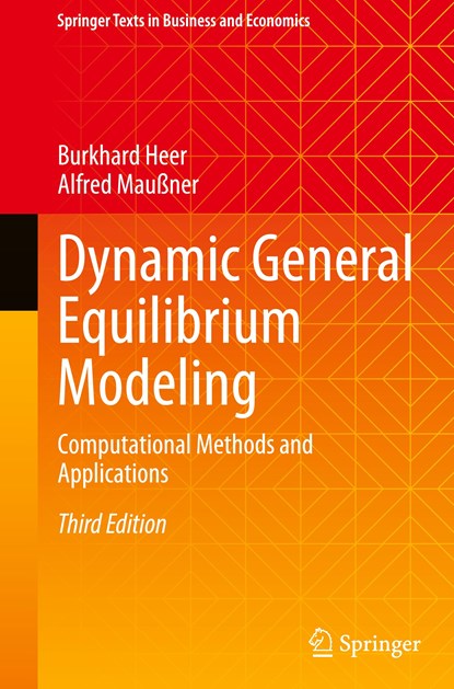 Dynamic General Equilibrium Modeling, Burkhard Heer ; Alfred Maußner - Gebonden - 9783031516801