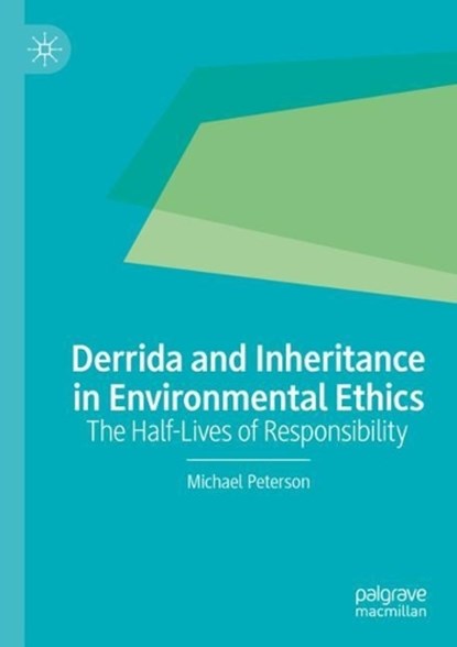 Derrida and Inheritance in Environmental Ethics, Michael Peterson - Paperback - 9783031521454