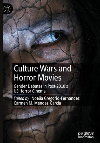 Culture Wars and Horror Movies, Noelia Gregorio-Fernandez ; Carmen M. Mendez-Garcia - Gebonden - 9783031532771