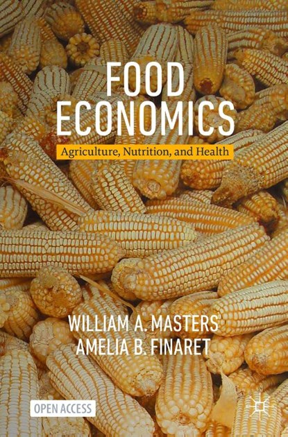 Food Economics, William A. Masters ; Amelia B. Finaret - Paperback - 9783031538391