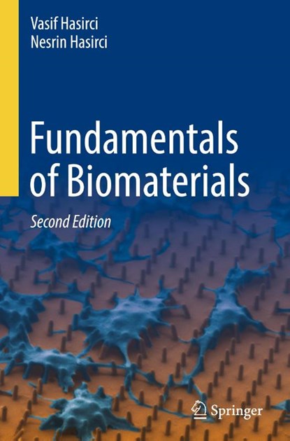 Fundamentals of Biomaterials, Vasif Hasirci ; Nesrin Hasirci - Gebonden - 9783031540455