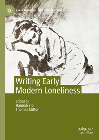 Writing Early Modern Loneliness, Thomas Clifton ; Hannah Yip - Gebonden - 9783031550515