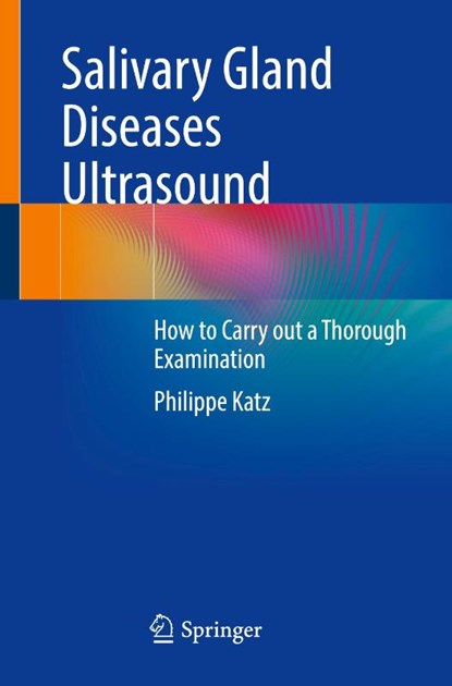 Salivary Gland Diseases Ultrasound, Philippe Katz - Paperback - 9783031557989