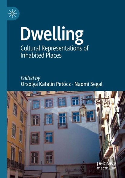 Dwelling, Orsolya Katalin Pet¿cz ; Naomi Segal - Paperback - 9783031568428