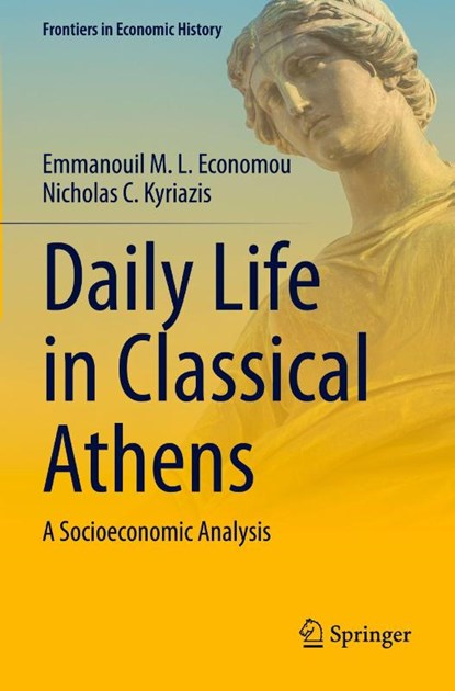 Daily Life in Classical Athens, Emmanouil M. L. Economou ; Nicholas C. Kyriazis - Paperback - 9783031585432