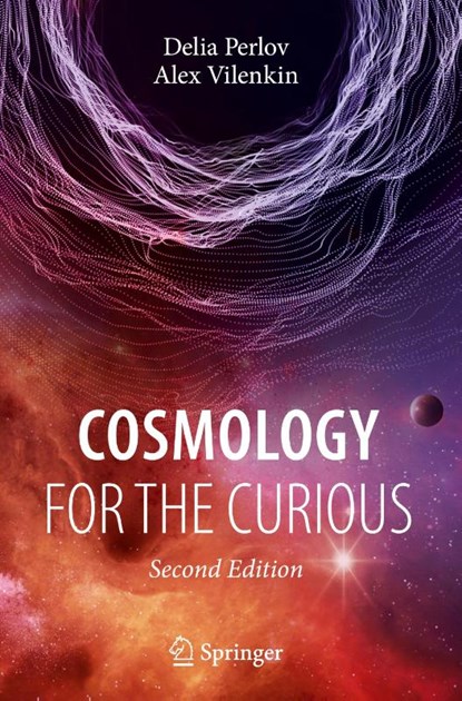 Cosmology for the Curious, Delia Perlov ; Alex Vilenkin - Gebonden - 9783031587566