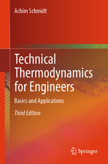 Technical Thermodynamics for Engineers, Achim Schmidt - Paperback - 9783031588464