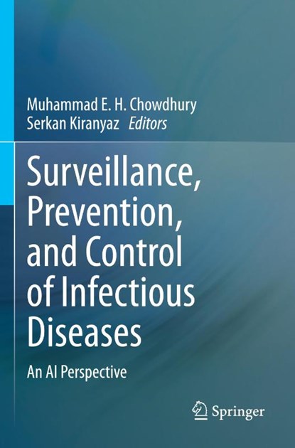 Surveillance, Prevention, and Control of Infectious Diseases, Serkan Kiranyaz ; Muhammad E. H. Chowdhury - Paperback - 9783031599699