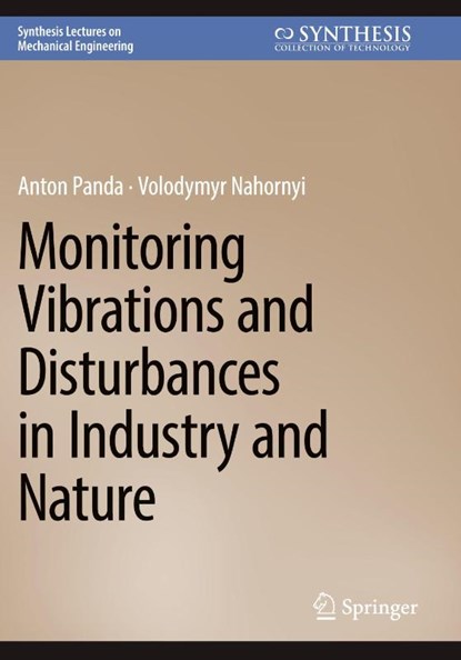 Monitoring Vibrations and Disturbances in Industry and Nature, Anton Panda ; Volodymyr Nahornyi - Paperback - 9783031621925
