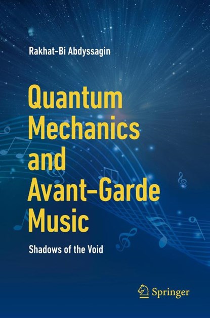Quantum Mechanics and Avant-Garde Music, Rakhat-Bi Abdyssagin - Paperback - 9783031631603