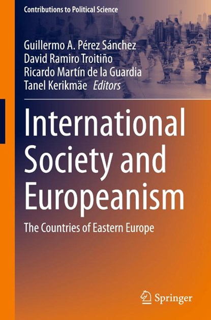 International Society and Europeanism, Guillermo A. Pérez Sánchez ; Tanel Kerikmäe ; Ricardo Martín de la Guardia - Gebonden - 9783031660764