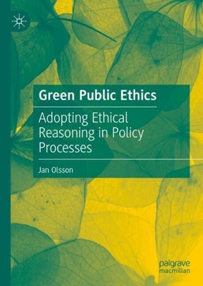 Green Public Ethics, Jan Olsson - Gebonden - 9783031671289