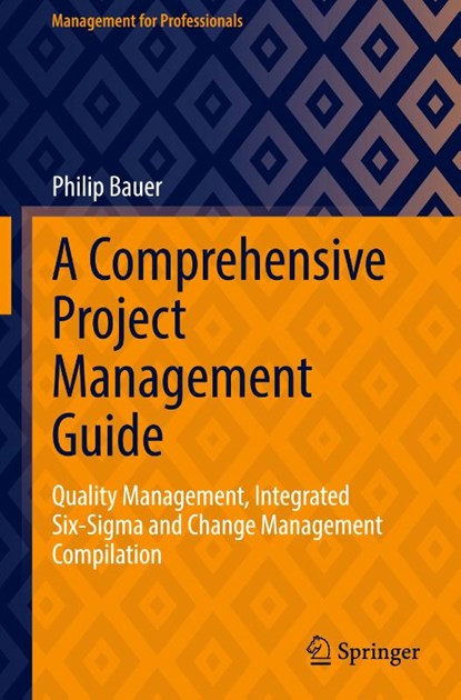 A Comprehensive Project Management Guide, Philip Bauer - Gebonden - 9783031682513