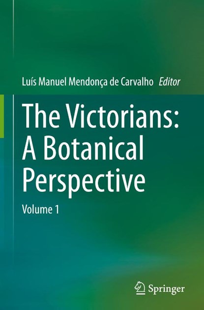 The Victorians: A Botanical Perspective, Luis Manuel Mendonca de Carvalho - Gebonden - 9783031687587