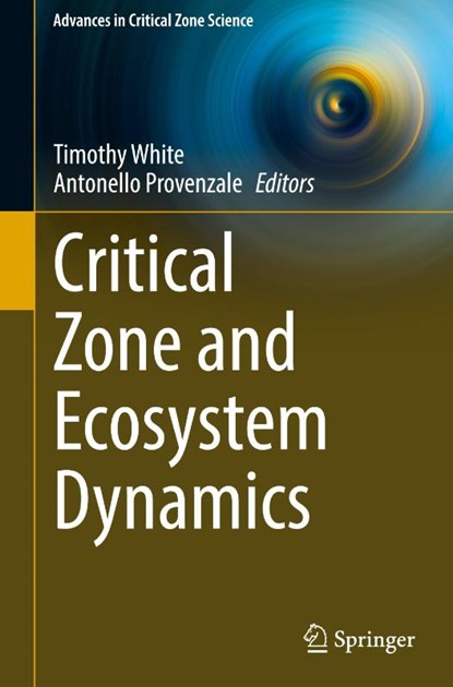 Critical Zone and Ecosystem Dynamics, Antonello Provenzale ; Timothy White - Gebonden - 9783031690754