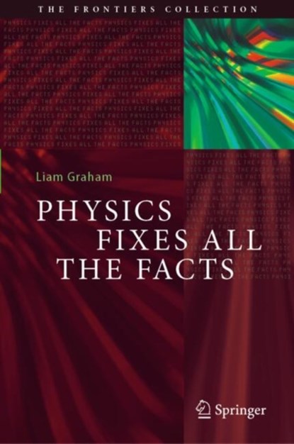 Physics Fixes All the Facts, Liam Graham - Gebonden - 9783031692871