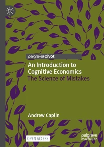 An Introduction to Cognitive Economics, Andrew Caplin - Gebonden - 9783031730412