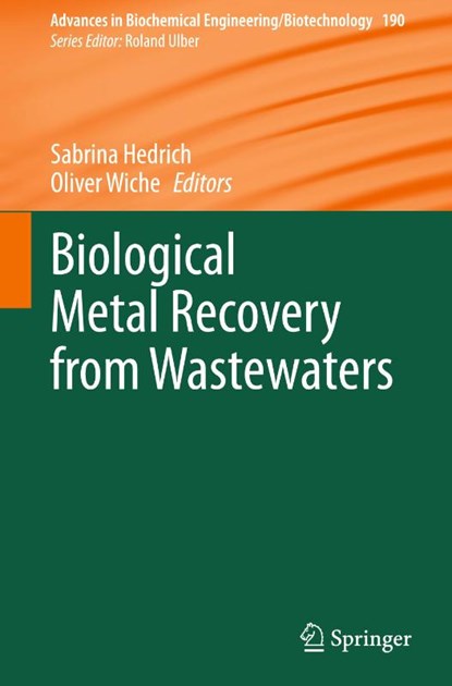 Biological Metal Recovery from Wastewaters, Oliver Wiche ; Sabrina Hedrich - Gebonden - 9783031737640