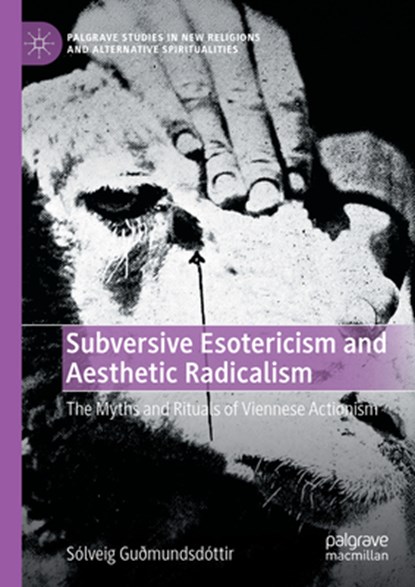Subversive Esotericism and Aesthetic Radicalism, Solveig Guðmundsdottir - Gebonden - 9783031740169