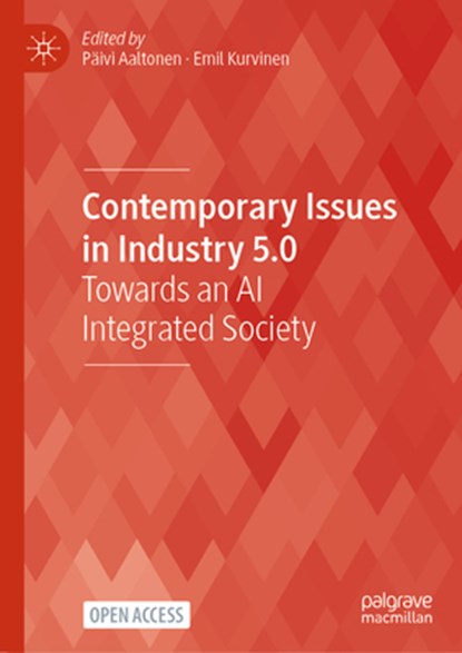 Contemporary Issues in Industry 5.0, Emil Kurvinen ; Päivi Aaltonen - Gebonden - 9783031747786