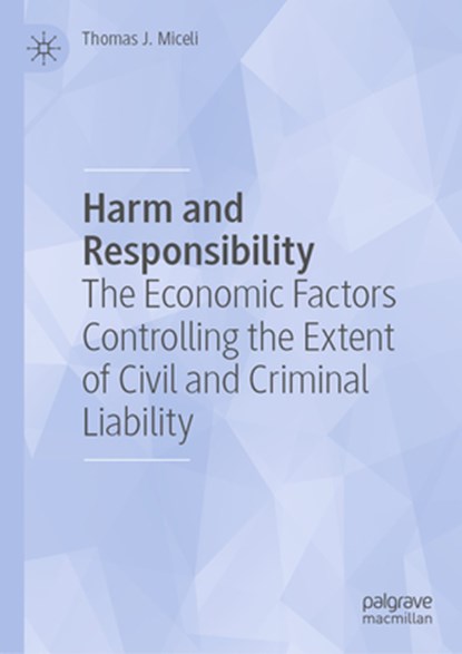 Harm and Responsibility, Thomas J. Miceli - Gebonden - 9783031748301