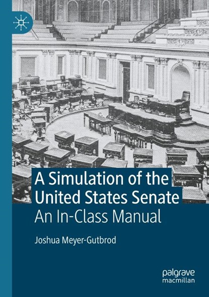 A Simulation of the United States Senate, Joshua Meyer-Gutbrod - Paperback - 9783031763373