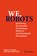 We, robots, Lode Lauwaert ; Bartek Chomanski - Paperback - 9783031771736