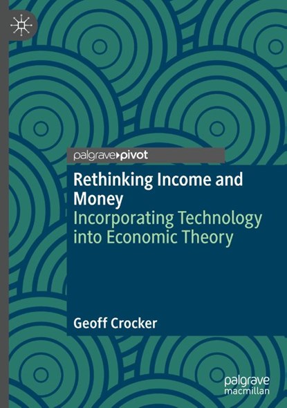 Rethinking Income and Money, Geoff Crocker - Gebonden - 9783031777813