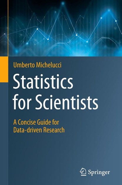 Statistics for Scientists, Umberto Michelucci - Gebonden - 9783031781469