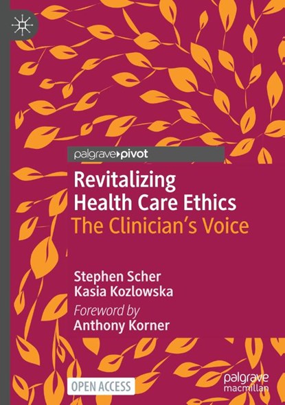 Revitalizing Health Care Ethics, Stephen Scher ; Kasia Kozlowska - Gebonden - 9783031784743