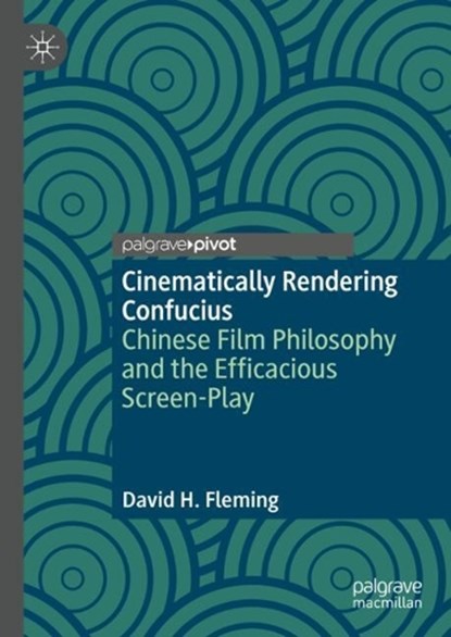 Cinematically Rendering Confucius, David H. Fleming - Gebonden - 9783031790652