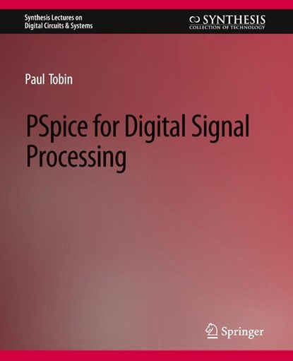 PSpice for Digital Signal Processing, Paul Tobin - Paperback - 9783031797668