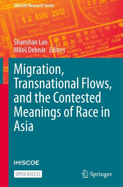 Migration, Transnational Flows, and the Contested Meanings of Race in Asia, Shanshan Lan ; Milos Debnar - Gebonden - 9783031815447